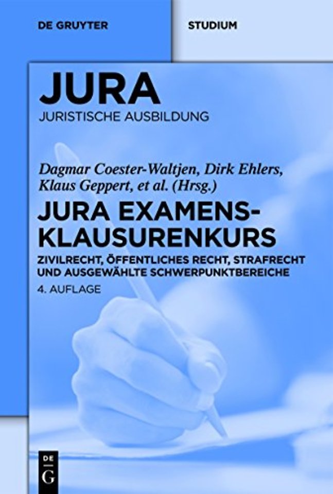 JURA Examensklausurenkurs – Zivilrecht, Öffentliches Recht, Strafrecht und ausgewählte Schwerpunktbereiche