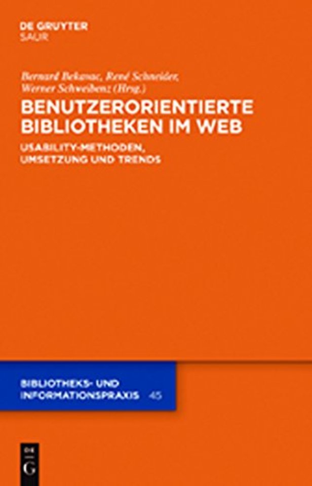 Benutzerorientierte Bibliotheken im Web – Usability–Methoden, Umsetzung und Trends