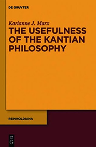 The Usefulness of the Kantian Philosophy – How Karl Leonhard Reinhold`s Commitment to Enlightenment Influenced His Reception of Kant