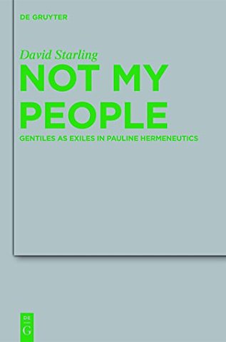 Not My People – Gentiles as Exiles in Pauline Hermeneutics
