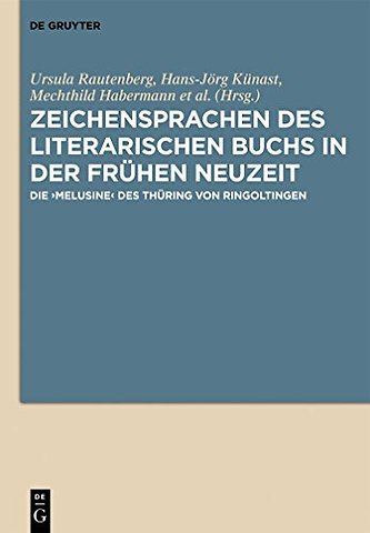 Zeichensprachen des literarischen Buchs in der fruhen Neuzeit