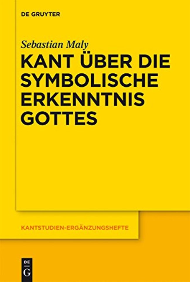 Kant uber die symbolische Erkenntnis Gottes