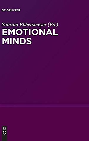 Emotional Minds – The Passions and the Limits of Pure Inquiry in Early Modern Philosophy