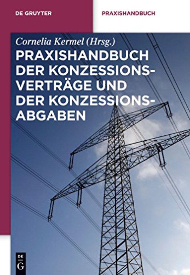 Praxishandbuch Der Konzessionsvertrage Und Der Konzessionsabgaben