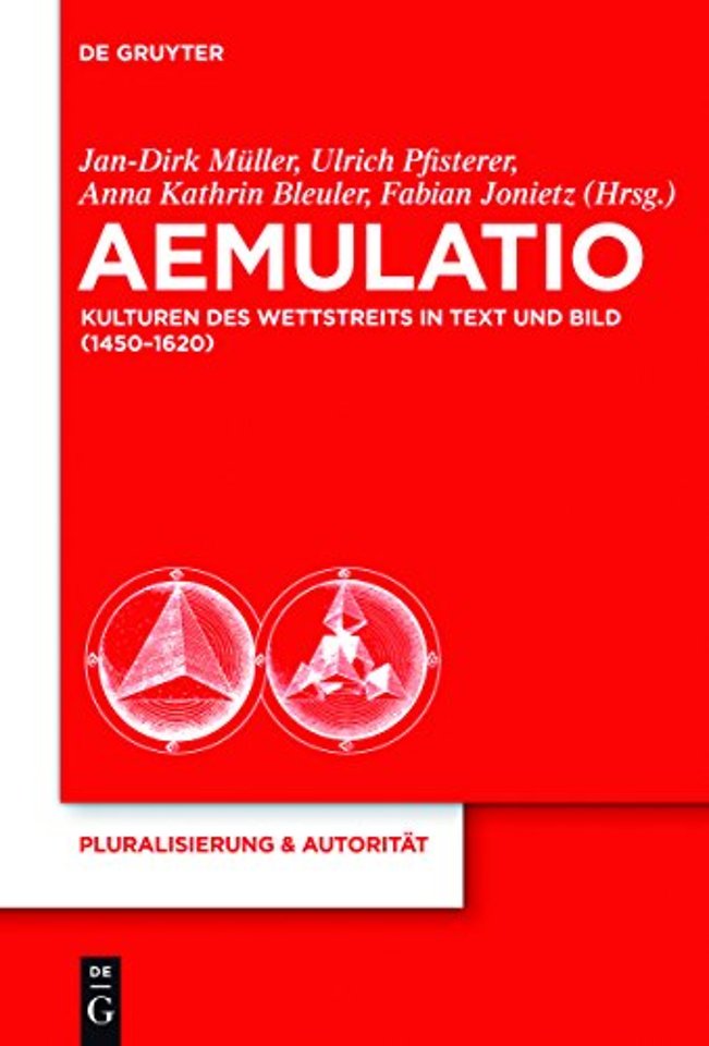 Aemulatio – Kulturen des Wettstreits in Text und Bild (1450–1620)