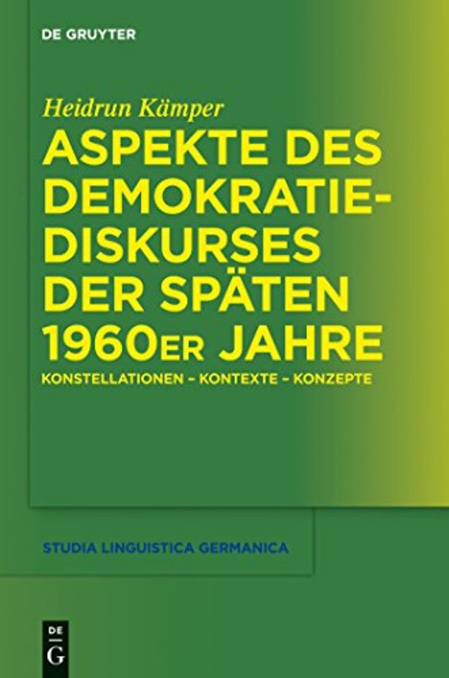 Aspekte des Demokratiediskurses der späten 1960e – Konstellationen – Kontexte – Konzepte