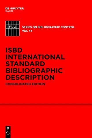 ISBD: International Standard Bibliographic Descr – Consolidated Edition
