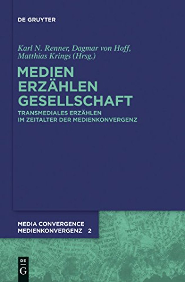 Medien. Erzählen. Gesellschaft. – Transmediales Erzählen im Zeitalter der Medienkonvergenz