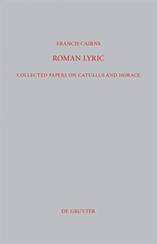 Roman Lyric – Collected Papers on Catullus and Horace