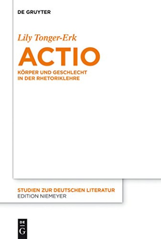Actio – Körper und Geschlecht in der Rhetoriklehre
