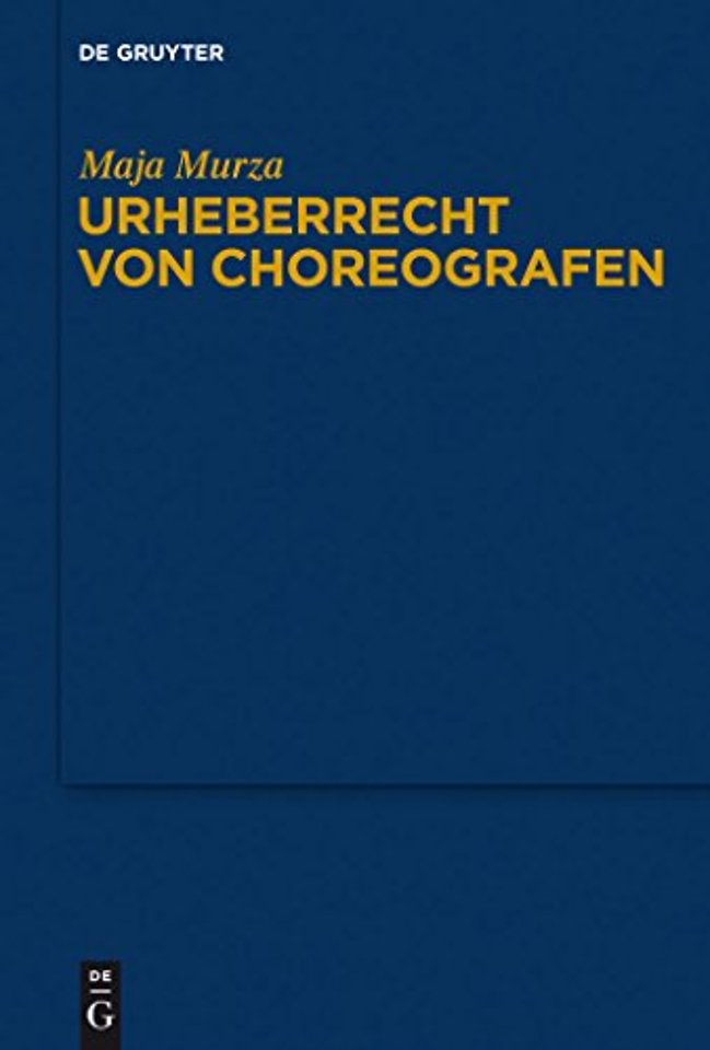 Urheberrecht von Choreografen – Eine rechtsvergleichende Studie