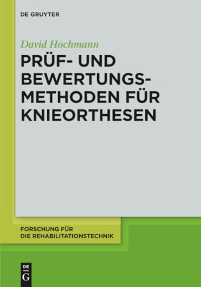 Prüf– und Bewertungsmethoden für Knieorthesen