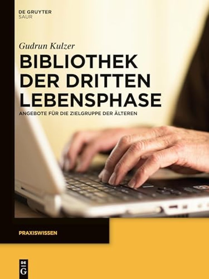 Bibliothek der dritten Lebensphase – Angebote für die Zielgruppe der Älteren