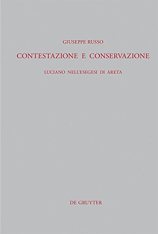 Contestazione e conservazione – Luciano nell`esegesi di Areta