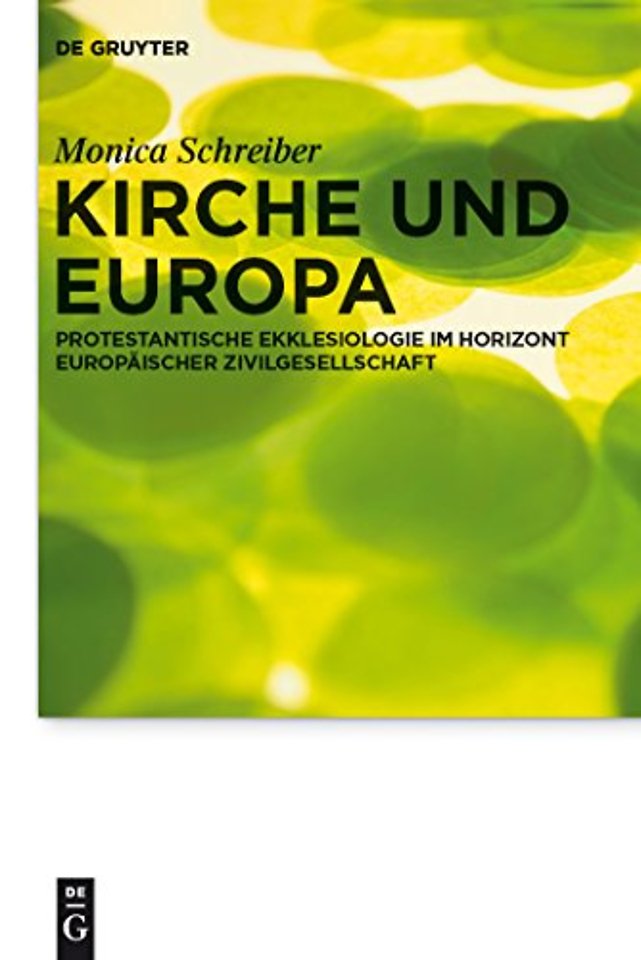 Kirche und Europa – Protestantische Ekklesiologie im Horizont europäischer Zivilgesellschaft