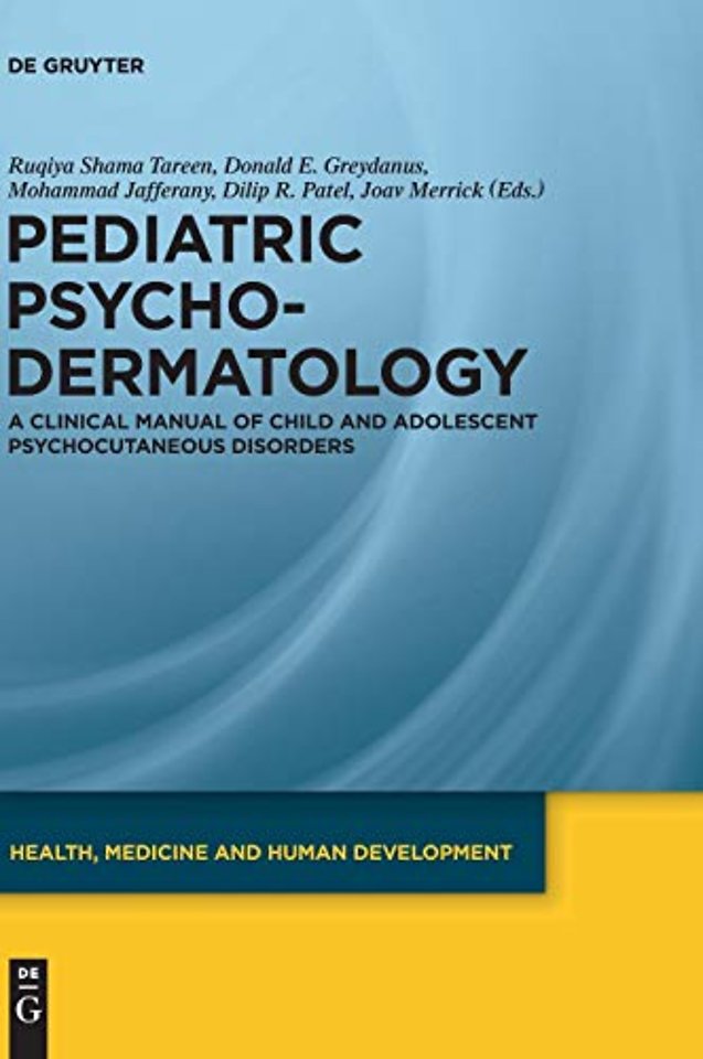 Pediatric Psychodermatology – A Clinical Manual of Child and Adolescent Psychocutaneous Disorders