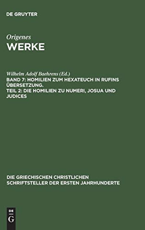 Homilien zum Hexateuch in Rufins Übersetzung. Teil 2: Die Homilien zu Numeri, Josua und Judices