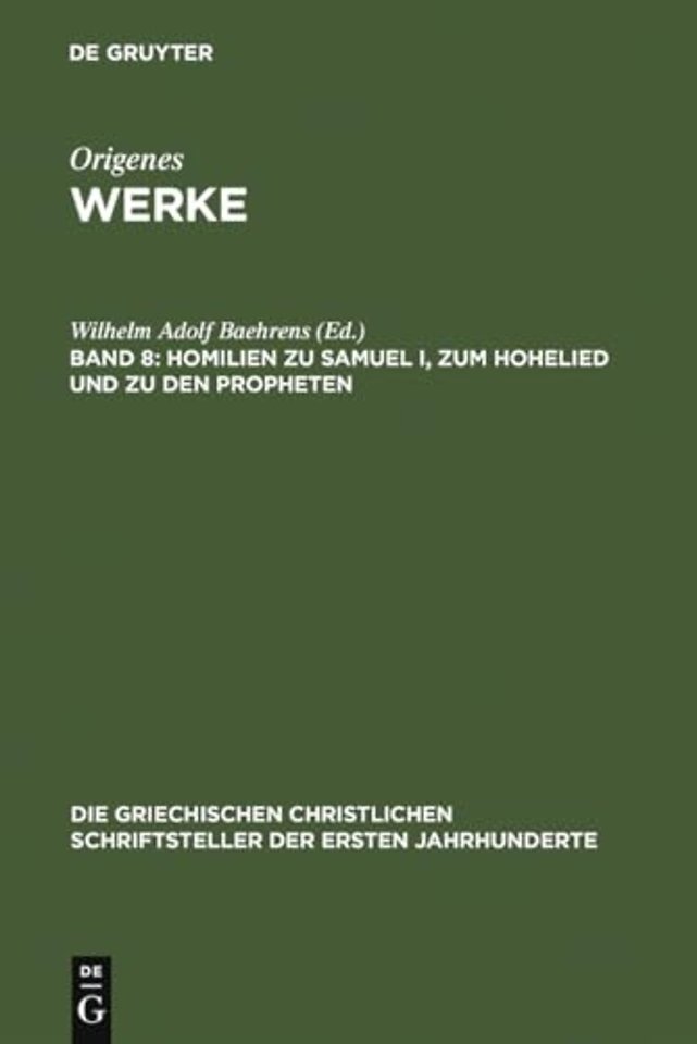 Homilien zu Samuel I, zum Hohelied und zu den Pr – Kommentar zum Hohelied in Rufins und Hieronymus` Übersetzung