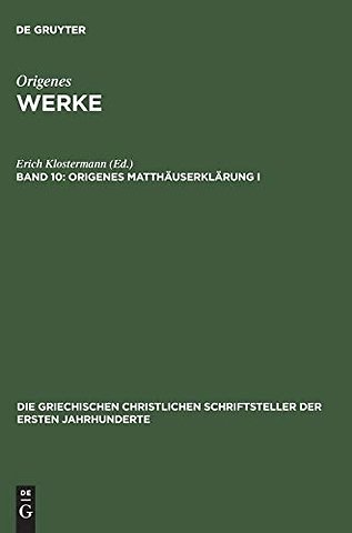 Origenes Matthäuserklärung I, erste Hälfte – Die Griechisch erhaltenen Tomoi