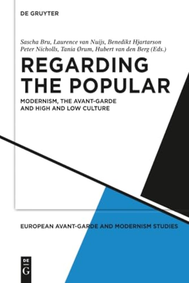 Regarding the Popular – Modernism, the Avant–Garde and High and Low Culture