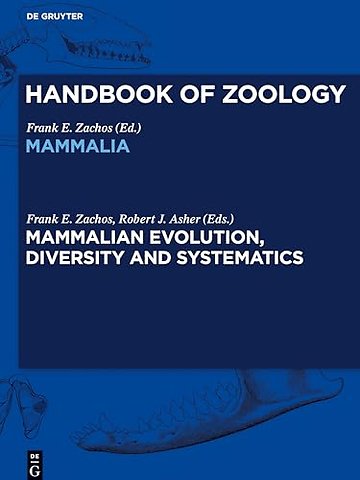 Mammalian Evolution, Diversity and Systematics