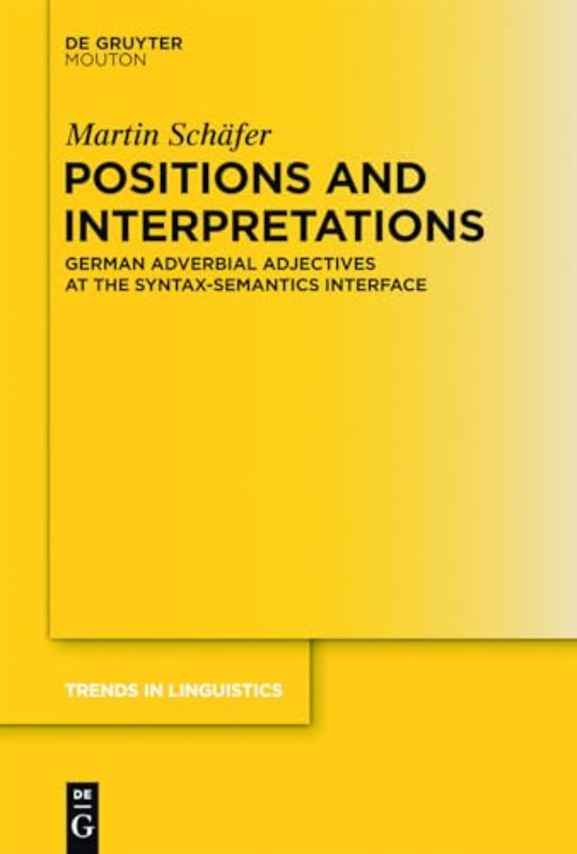 Positions and Interpretations – German Adverbial Adjectives at the Syntax–Semantics Interface