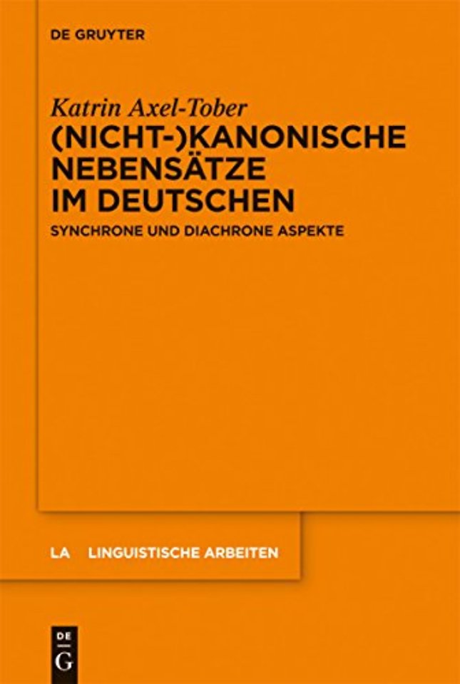 (Nicht–)kanonische Nebensätze im Deutschen – Synchrone und diachrone Aspekte