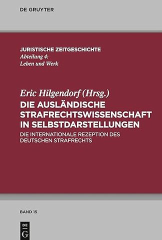 Die ausländische Strafrechtswissenschaft in Selb – Die internationale Rezeption des deutschen Strafrechts
