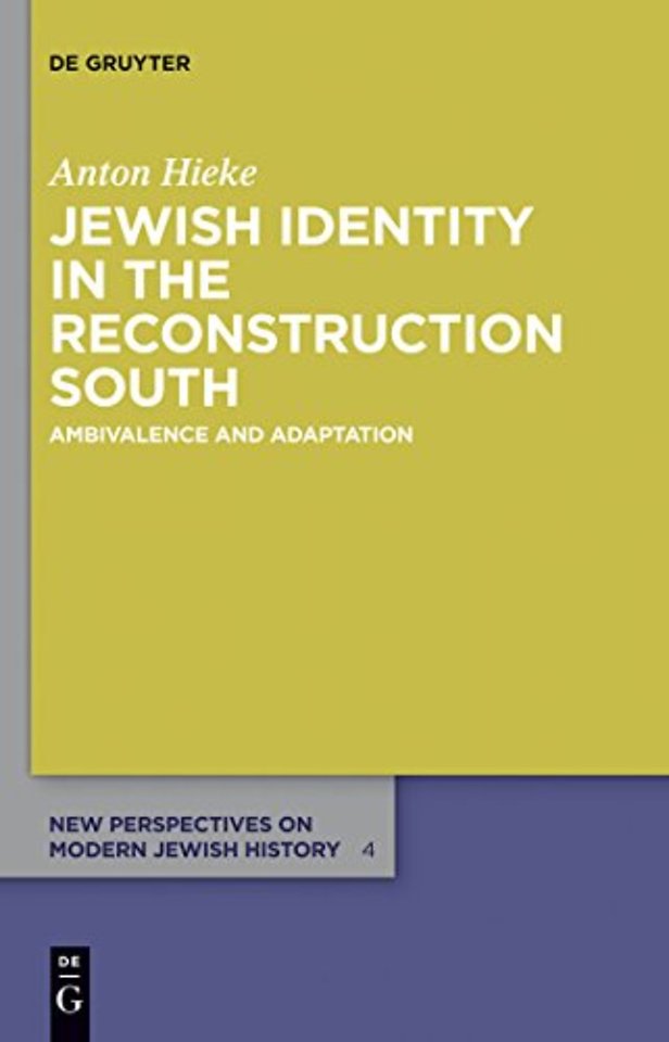 Jewish Identity in the Reconstruction South – Ambivalence and Adaptation