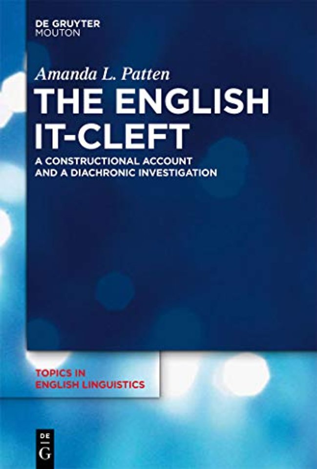 The English it–Cleft – A Constructional Account and a Diachronic Investigation