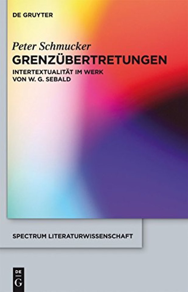 Grenzübertretungen – Intertextualität im Werk von W. G. Sebald