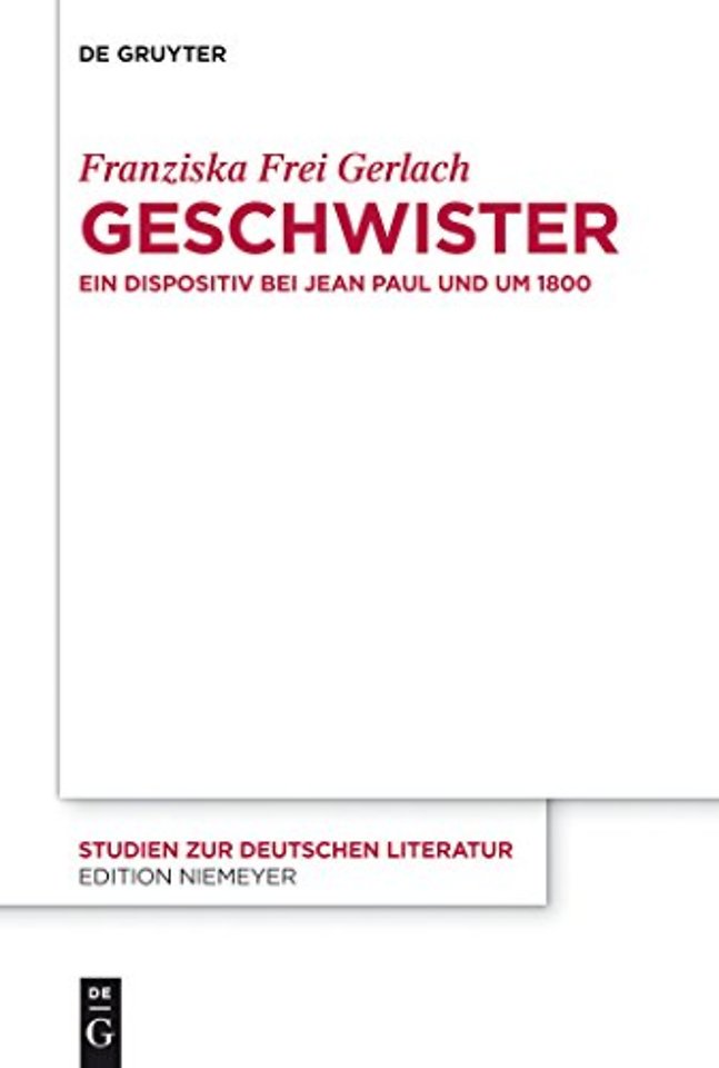 Geschwister – Ein Dispositiv bei Jean Paul und um 1800