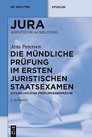 Die mündliche Prüfung im ersten juristischen Sta – Zivilrechtliche Prüfungsgespräche