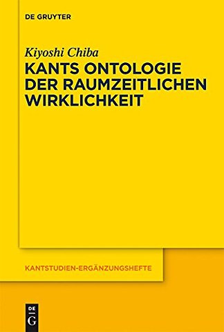 Kants Ontologie der raumzeitlichen Wirklichkeit – Versuch einer anti–realistischen Interpretation der "Kritik der reinen Vernunft"
