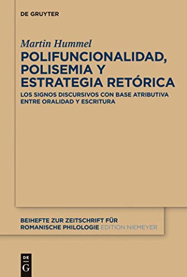 Polifuncionalidad, polisemia y estrategia retóri – Los signos discursivos con base atributiva entre oralidad y escritura