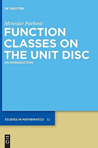 Function Classes on the Unit Disc – An Introduction