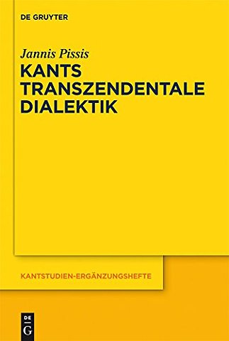 Kants transzendentale Dialektik – Zu ihrer systematischen Bedeutung