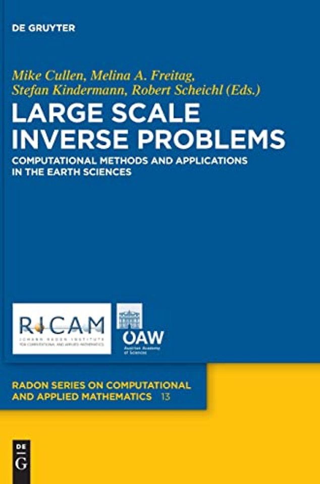 Large Scale Inverse Problems – Computational Methods and Applications in the Earth Sciences