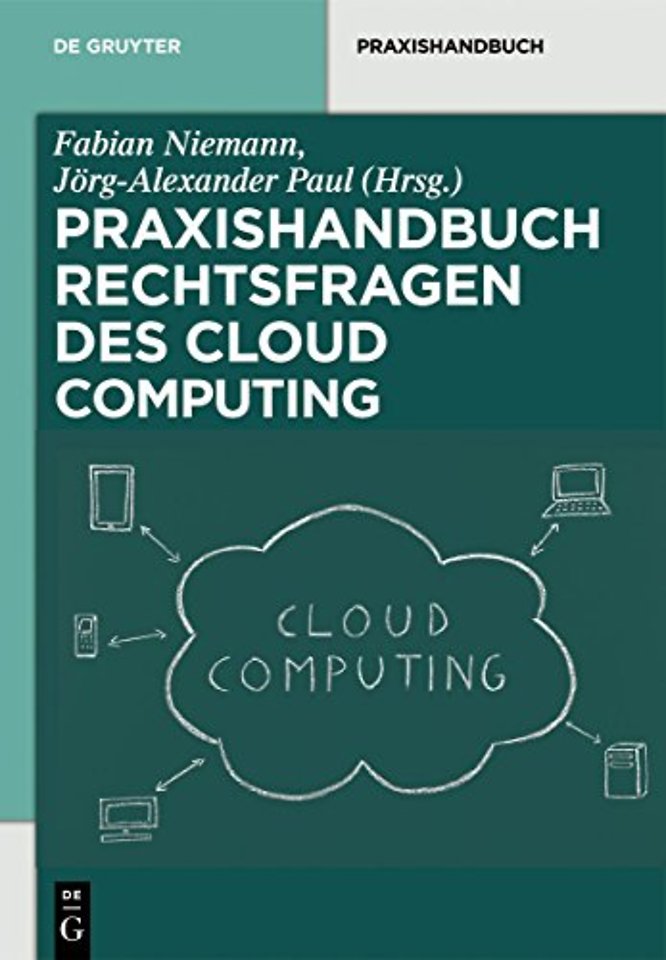 Rechtsfragen des Cloud Computing – Herausforderungen für die unternehmerische Praxis
