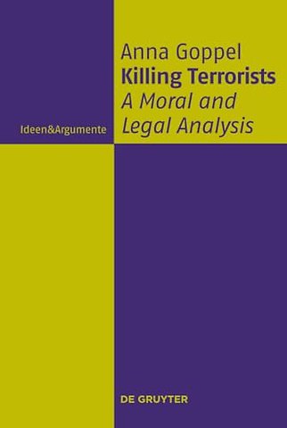 Killing Terrorists – A Moral and Legal Analysis