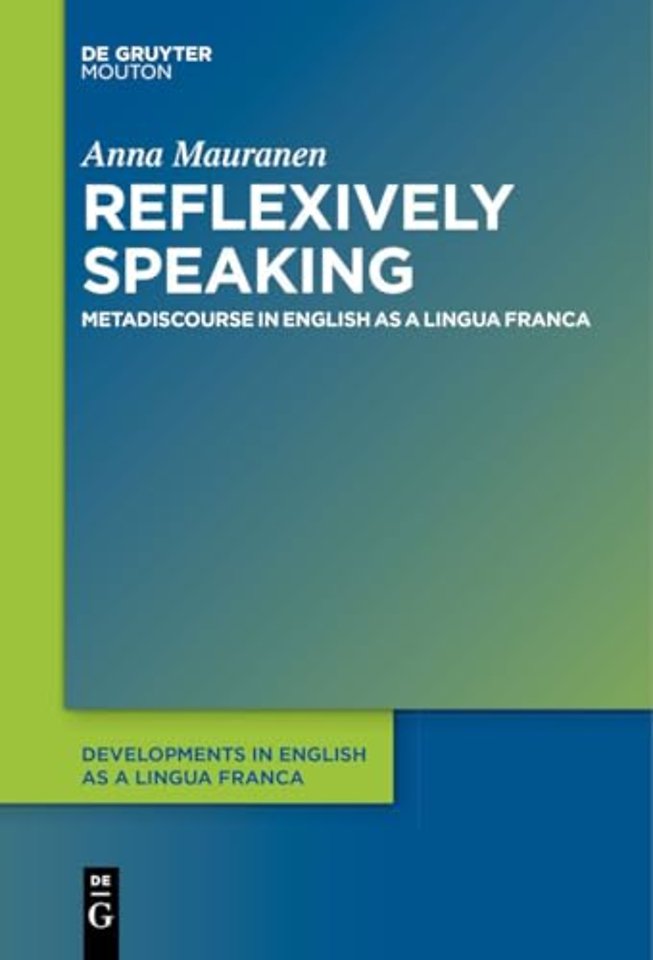 Reflexively Speaking – Metadiscourse in English as a Lingua Franca