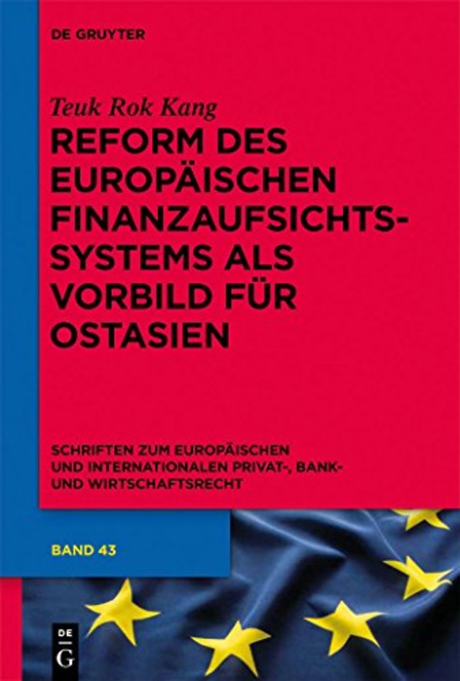 Reform des europaischen Finanzaufsichtssystems als Vorbild fur Ostasien