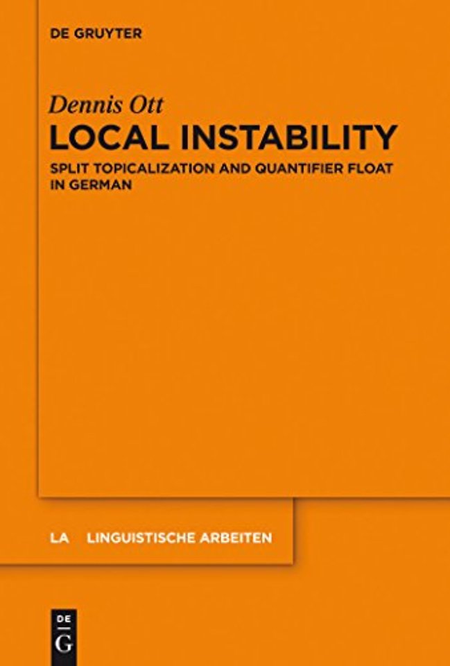 Local Instability – Split Topicalization and Quantifier Float in German