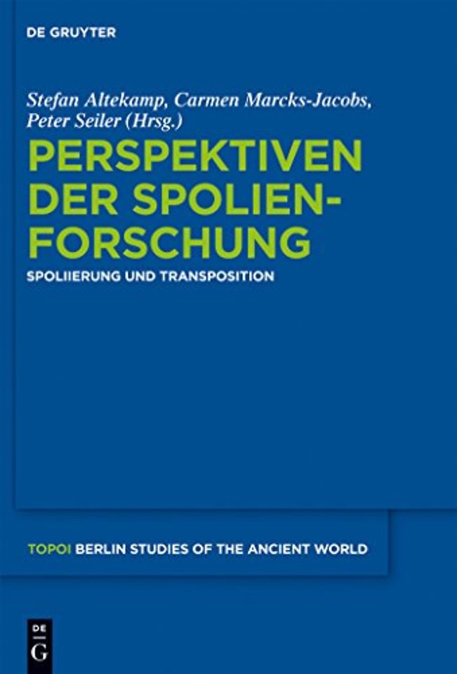 Perspektiven der Spolienforschung 1 – Spoliierung und Transposition