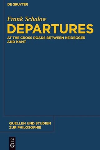 Departures – At the Crossroads between Heidegger and Kant