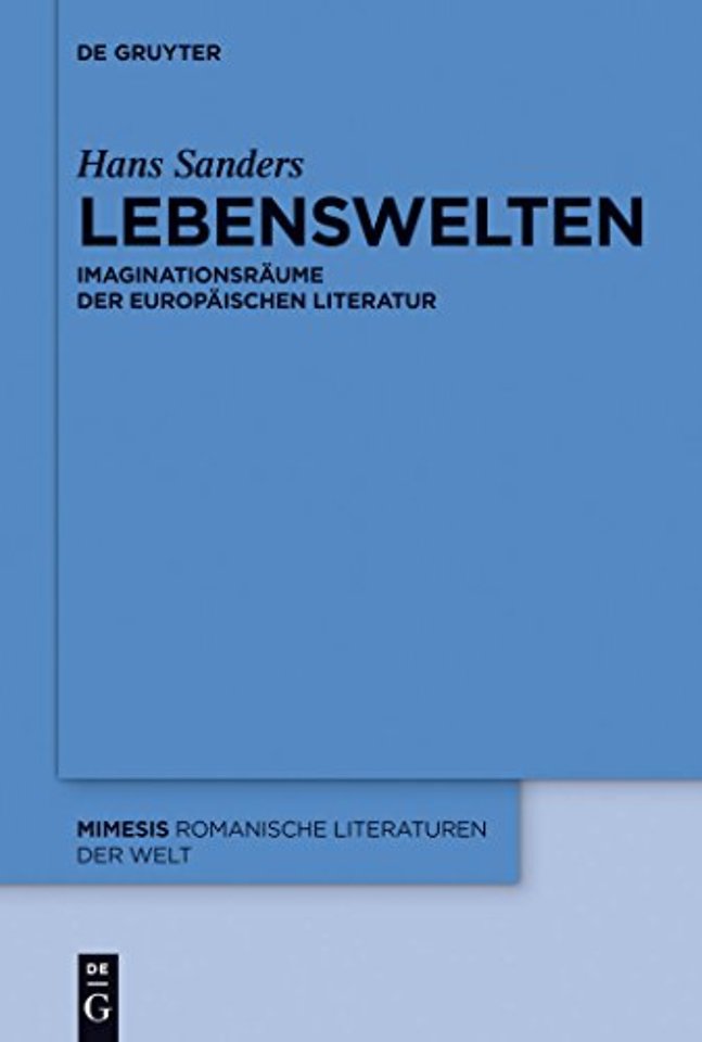 Lebenswelten – Imaginationsräume der europäischen Literatur