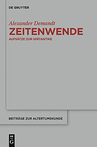 Zeitenwende – Aufsätze zur Spätantike