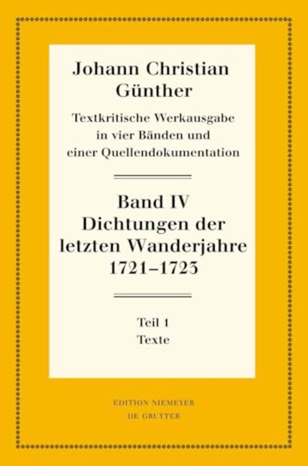 Dichtungen der letzten Wanderjahre 1721–1723 – 1: Texte. 2: Nachweise, Erläuterungen und Gesamtverzeichnisse