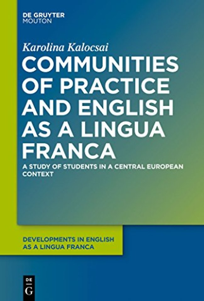 Communities of Practice and English as a Lingua – A Study of Students in a Central European Context