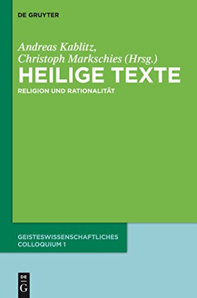 Heilige Texte – Religion und Rationalität. Geisteswissenschaftliches Colloquium 1